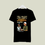 Yes I Am Old But I Saw Jimmy Buffett On Stage 3 T Shirt