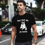 You Lost Me At Hello Raccoon 0 T Shirt