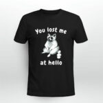 You Lost Me At Hello Raccoon 2 T Shirt