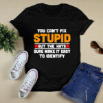 You cant fix stupid but the hats sure make it easy to identify 2 T Shirt
