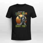 Youre the Dadalorian to My Baby Yoda Vintage 3 T Shirt
