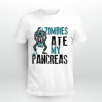 Zombies Ate My Pancreas Funny 4 T Shirt