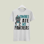 Zombies Ate My Pancreas Funny 5 T Shirt